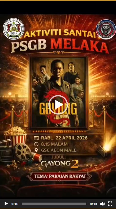 PSGB Melaka- Gayong Night Out – Filem GAYONG 2 – 22Apr2026